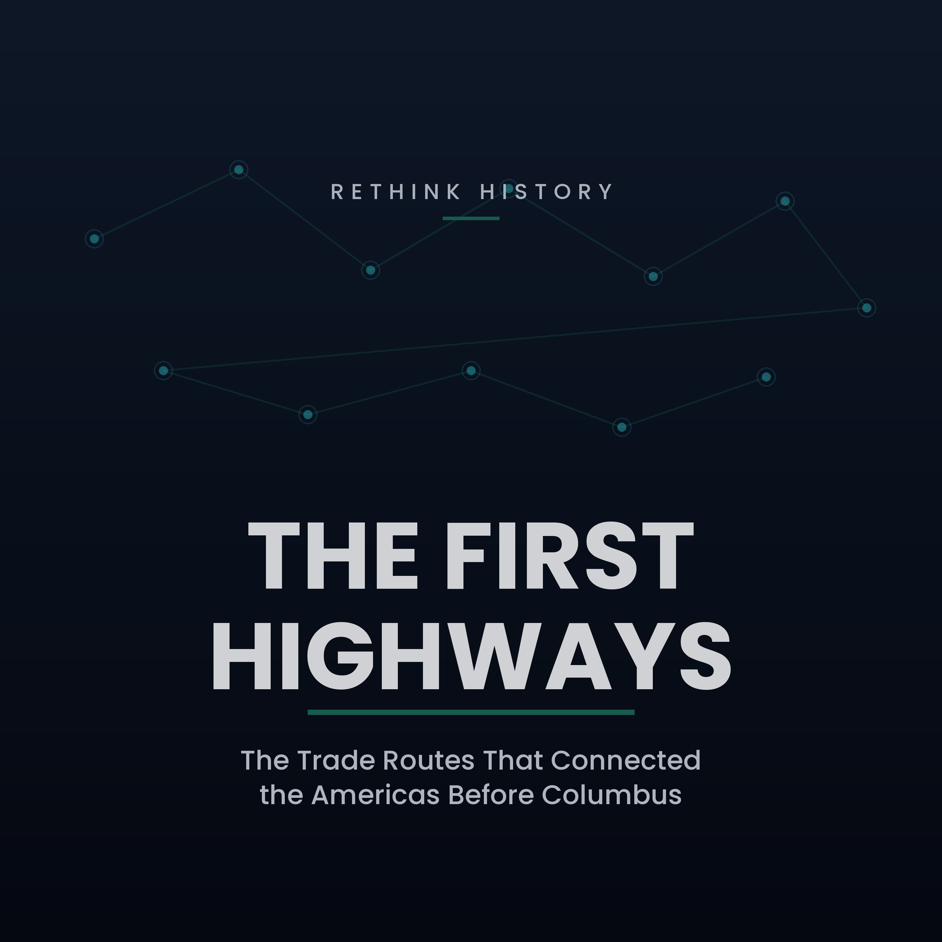 The First Highways: The Trade Routes That Connected the Americas Before Columbus cover