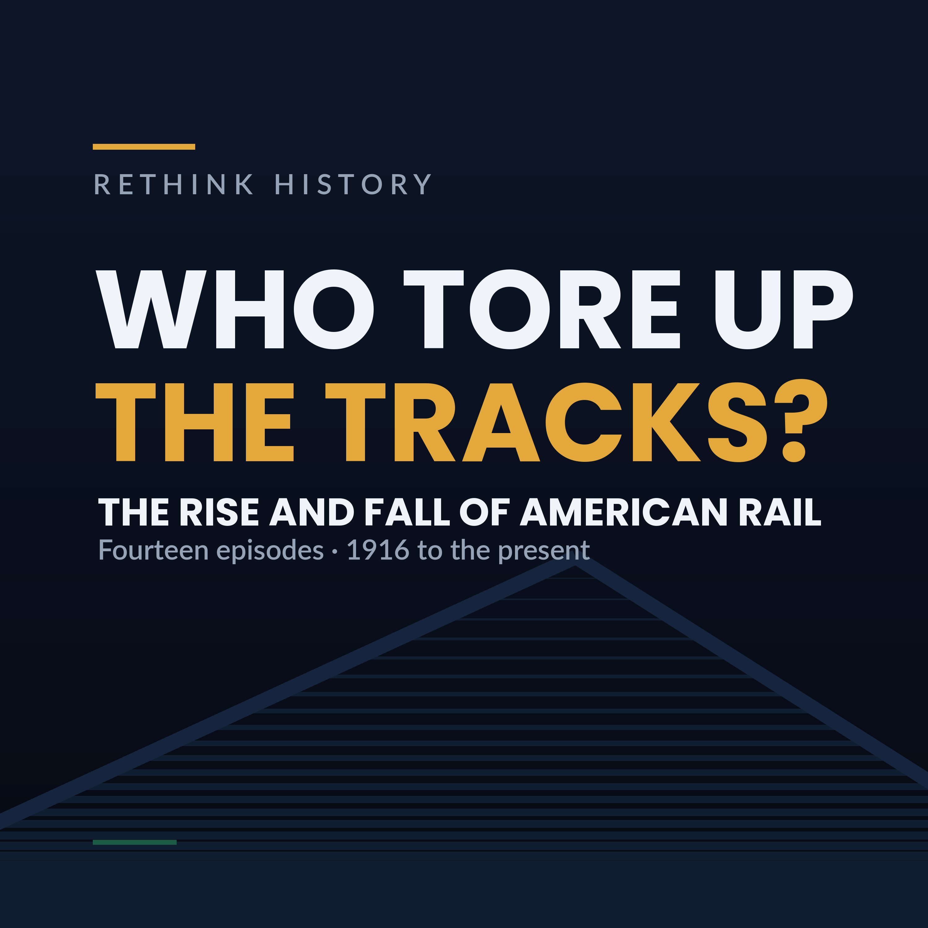 ReThink History: Who Tore Up the Tracks? cover